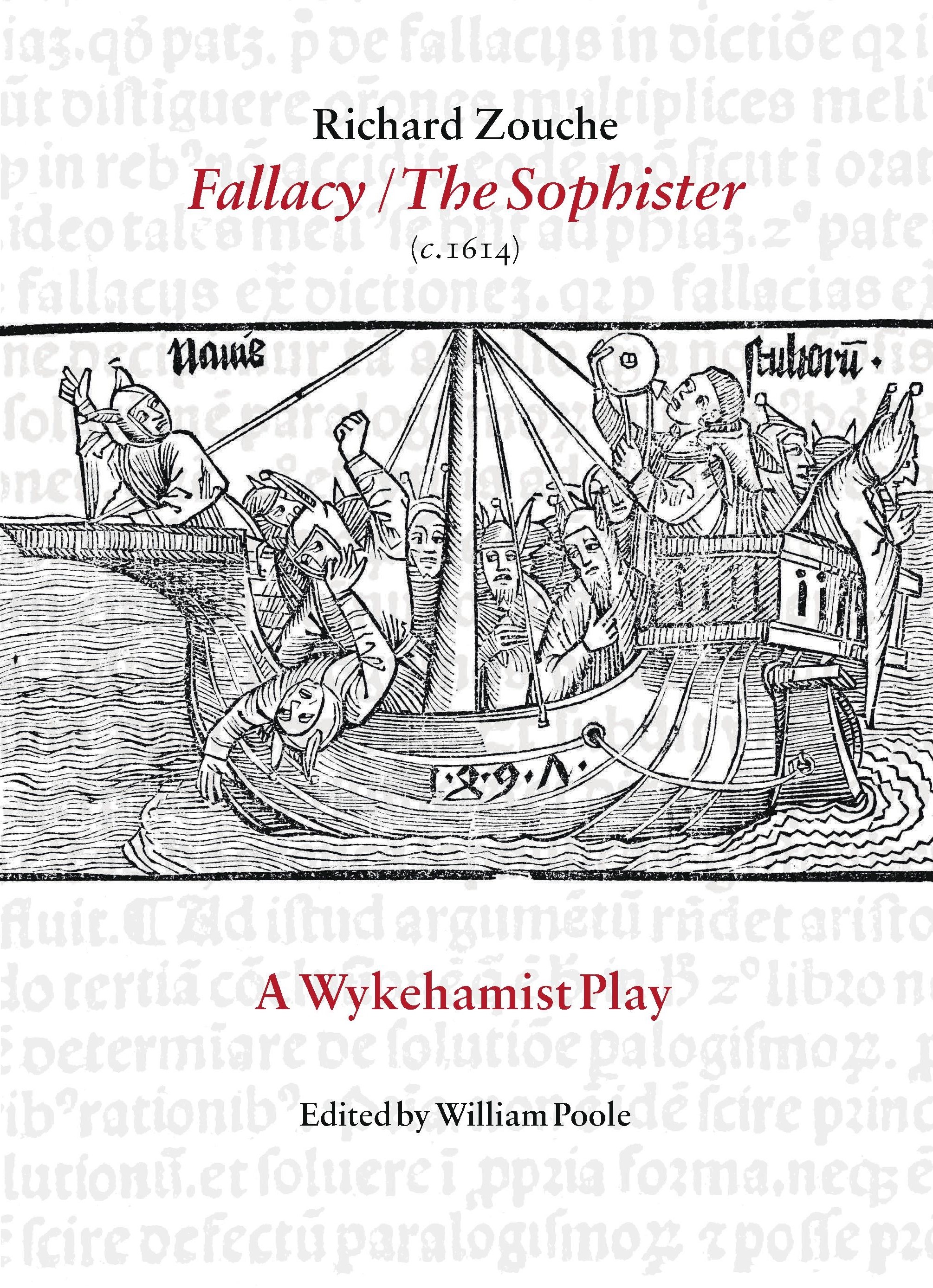 Richard Zouche: Fallacy / The Sophister (c. 1614): A Wykehamist Play